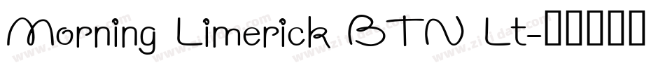 Morning Limerick BTN Lt字体转换